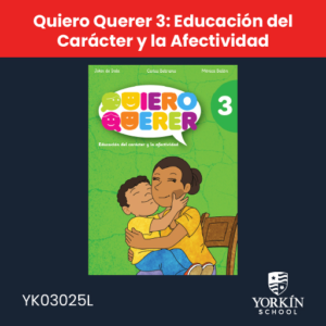 serie quiero querer: educación del carácter y la afectividad**