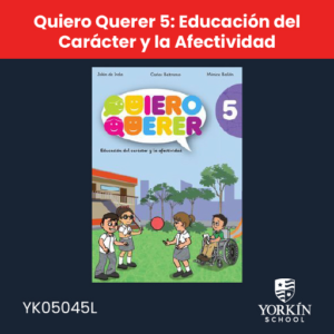 serie quiero querer: educación del carácter y la afectividad**