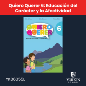 serie quiero querer: educación del carácter y la afectividad**